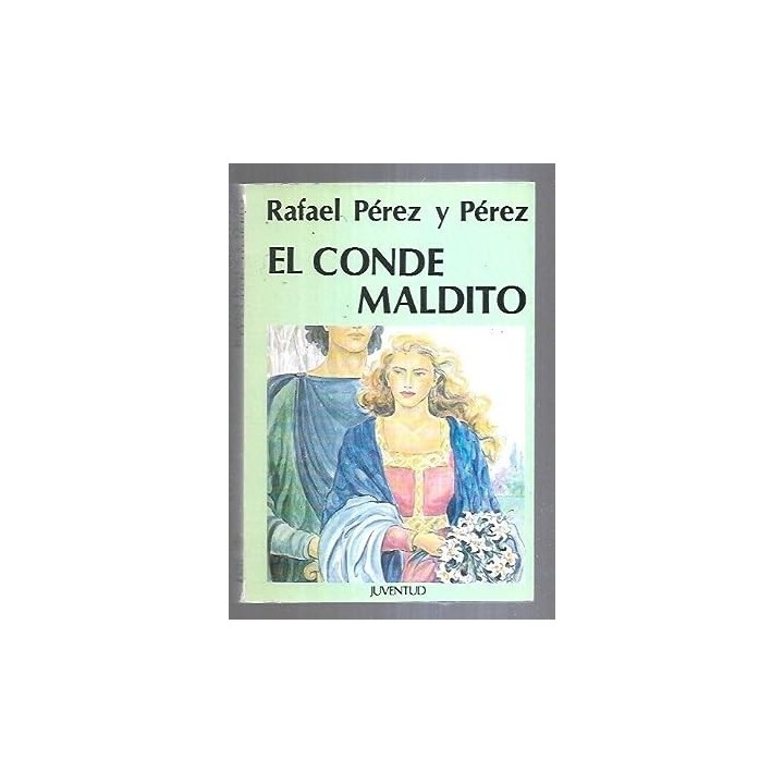 El conde maldito - Rafael Pérez Y Pérez
